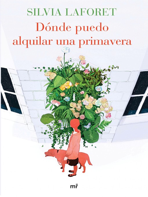 Title details for Dónde puedo alquilar una primavera by Silvia Laforet - Available